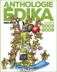 Anthologie Edika. Vol. 5. 2003-2009