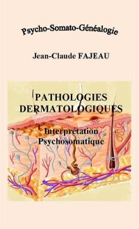 Pathologies dermatologiques : interprétation psychosomatique