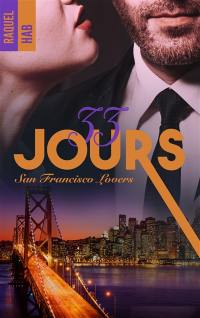 San Francisco lovers. Vol. 3. 33 jours