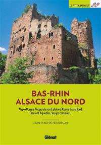 Bas-Rhin : Alsace du Nord : Alsace bossue, Vosges du Nord, plaine d'Alsace, Grand Ried, Piémont vignobles, Vosges centrales...