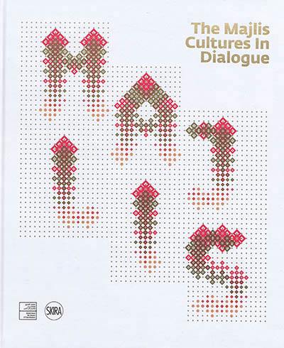 The majlis : cultures in dialogue