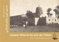 Gaston Wiet et les arts de l'islam