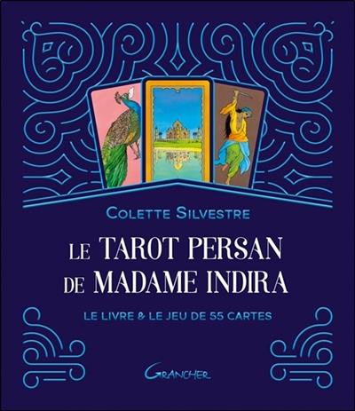 Livre : Le tarot persan de madame Indira : le livre & le jeu de 55 cartes,  le livre de Madame Indira et Colette Silvestre - Grancher - 9782733915028