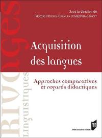 Acquisition des langues : approches comparatives et regards didactiques