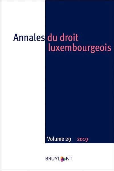 Annales du droit luxembourgeois, n° 29 (2019)
