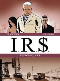IRS. Vol. 4. Pétrodollars