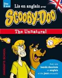 Lis en anglais avec Scooby-Doo : the unnatural