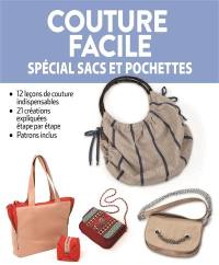 Couture facile : spécial sacs et pochettes