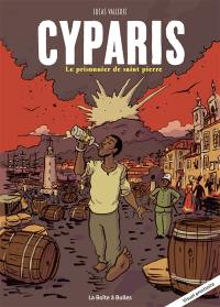 Cyparis : le prisonnier de Saint-Pierre