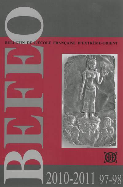 Bulletin de l'Ecole française d'Extrême-Orient, n° 97-98. 2010-2011