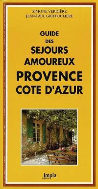 Guide des séjours amoureux Provence Côte d'Azur