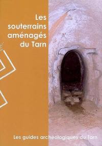 Les souterrains aménagés du Tarn