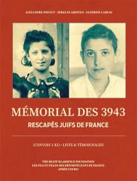 Mémorial des 3.943 rescapés juifs de France : convois 1-82 : liste & témoignages