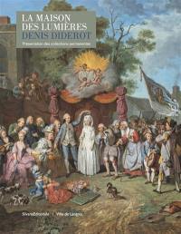 La Maison des Lumières Denis Diderot : présentation des collections permanentes