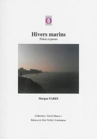 Hivers marins : poésie et proses