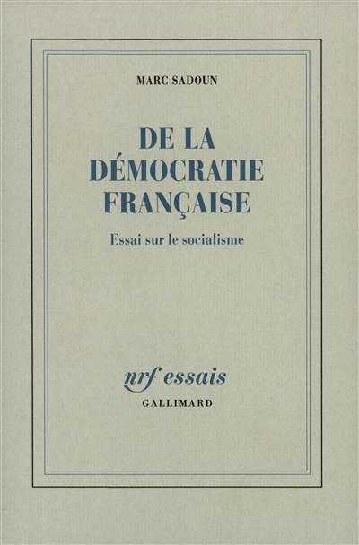 De la démocratie française : essai sur le socialisme