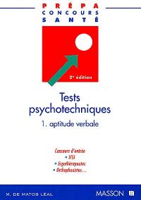Tests psychotechniques. Vol. 1. Aptitude verbale : candidats infirmiers, ergothérapeutes...