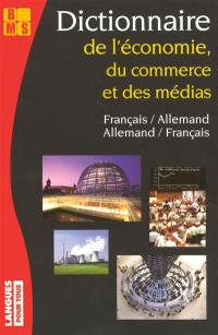 Dictionnaire de l'économie, du commerce et des médias : français-allemand, allemand-français