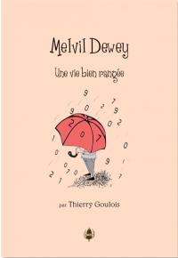 Melvil Dewey : une vie bien rangée