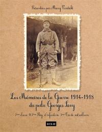 Les mémoires de la guerre 1914-1918 du poilu Georges Savy : 2ème classe 167ème rég. d'infanterie 3ème Cie de mitrailleurs