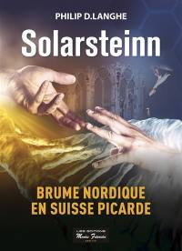 Solarsteinn : brume nordique en Suisse picarde