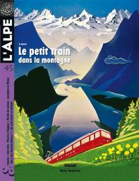 Alpe (L'), n° 45. Le petit train dans la montagne