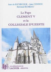 Le pape Clement V et la collégiale d'Uzeste