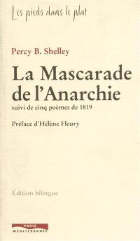 La mascarade de l'anarchie : suivi de cinq poèmes de 1819