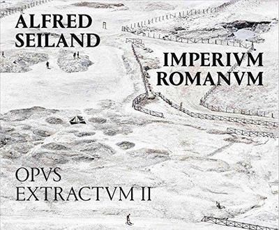 Alfred Seiland, Imperium Romanum : opus extractum. Vol. 2