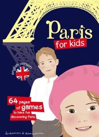 Paris for kids : 64 pages of games to have fun discovering Paris
