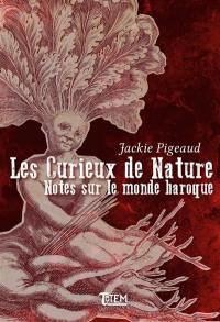 Les Curieux de nature : notes sur le monde baroque