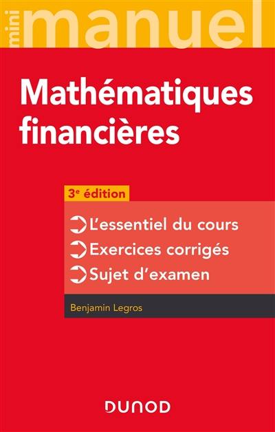 Mini-manuel mathématiques financières : l'essentiel du cours, exercices corrigés, sujets d'examen