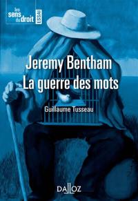 Jeremy Bentham, la guerre des mots