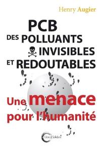 PCB, des polluants invisibles et redoutables : une menace pour l'humanité