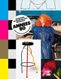 Années 80 : mode, design et graphisme en France
