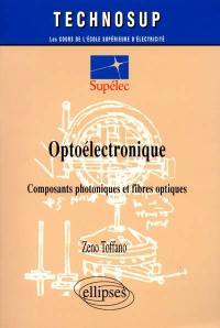 Optoélectronique : composants photoniques et fibres optiques