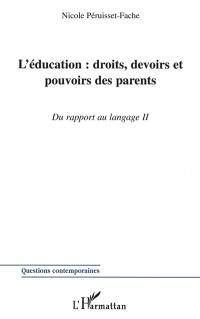 L'éducation : droits, devoirs et pouvoirs des parents : du rapport au langage 2