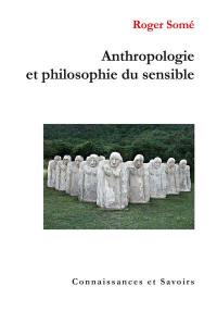 Anthropologie et philosophie du sensible
