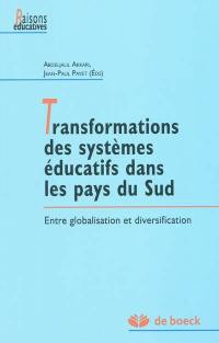 Transformations des systèmes éducatifs dans les pays du Sud : entre globalisation et diversification