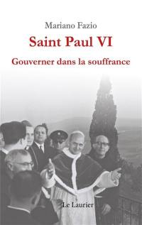 Paul VI : gouverner dans la souffrance