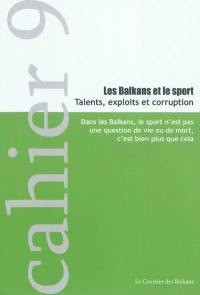 Les Balkans et le sport : talents, exploits et corruption