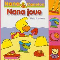 Nana Caneton. Nana joue
