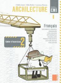 Archilecture, français CM1 : cahier d'exercices 2
