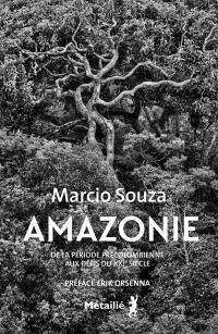 Amazonie : de la période précolombienne aux défis du XXIe siècle