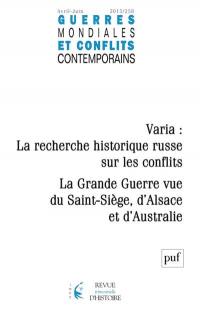 Guerres mondiales et conflits contemporains, n° 258. Varia : la recherche historique russe sur les conflits