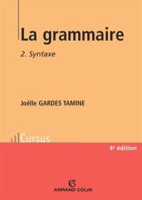 La grammaire. Vol. 2. La syntaxe
