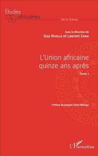 L'Union africaine quinze ans après. Vol. 1