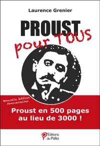 Proust pour tous : une édition abrégée de A la recherche du temps perdu de Marcel Proust