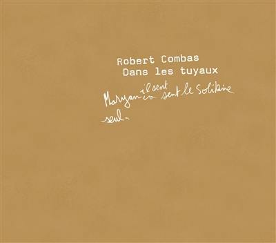 Robert Combas : dans les tuyaux, hommage à Maryan : exposition, Paris, Musée d'art et d'histoire du judaïsme, du 6 novembre 2013 au 9 février 2014