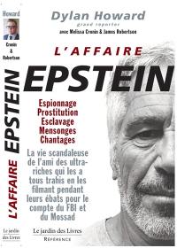 L'affaire Epstein : espionnage, prostitution, esclavage, mensonges, chantages